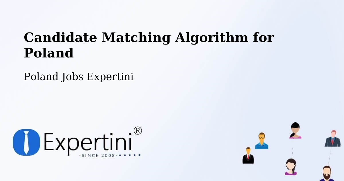 Candidate Matching Algorithm Overview – Lecka - Poland Jobs Expertini