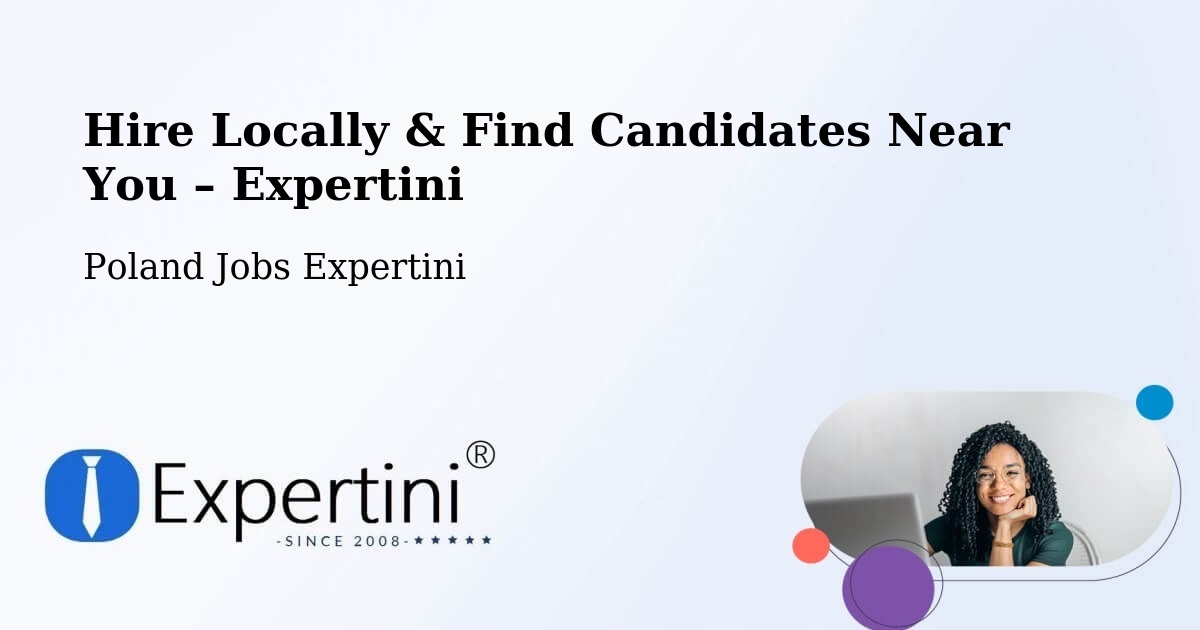 Hire Locally in Lecka – Find Qualified Candidates Near You - Lecka, Poland Jobs Expertini