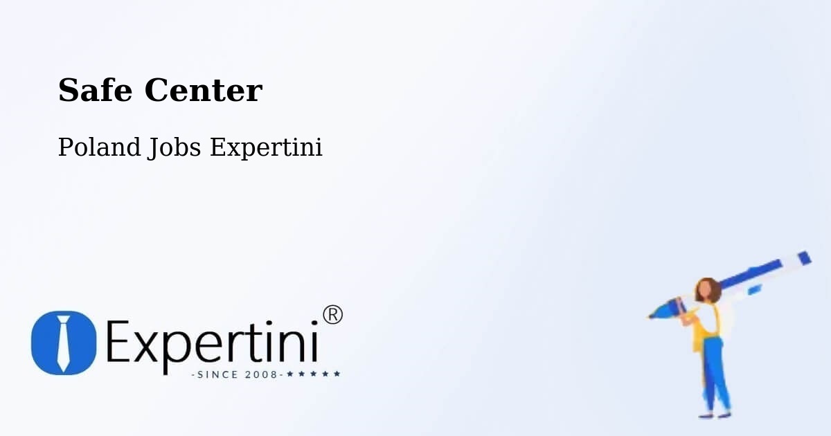 Safety Center – Lecka - Poland Jobs Expertini